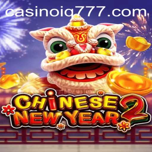Discover the Excitement of CHINESENEWYEAR2 and the Power of IQ777
