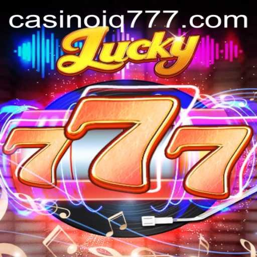 Delving into the Thrills and Intricacies of Lucky777: The Game That Tests Your IQ with a Dash of Luck
